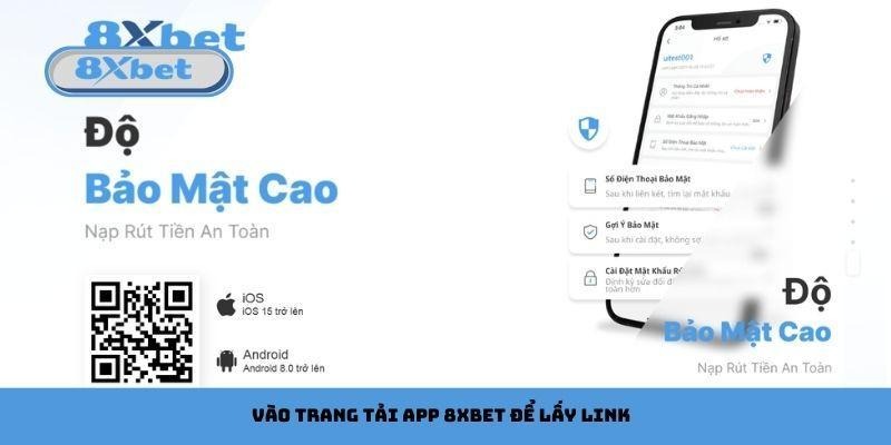 Vào trang tải app 8xbet để lấy link